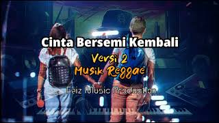 Cinta Bersemi Kembali (Versi 2) - FMP Reggae