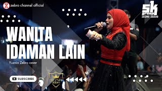 WANITA IDAMAN LAIN cover YUZNIA ZEBRO