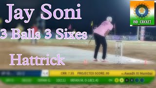 Jay Soni Hard Hitting 3 balls 3 Sixes Hattrick Of Sixes || Jodhpur || Perfect All Rounder #kachchh