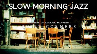 Slow Morning Jazz – Calm Background Music for a Gentle Start | Before the World Wakes
