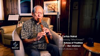 Native American Flute Healing | R Carlos Nakai | Echoes of Tradition | Dir Ben Makinen | BMakin Film