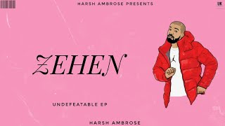 ZEHEN - Harsh Ambrose | Official Audio | UNDEFEATABLE EP