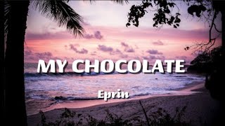 EPRIN. "My chocolate"  official lyrics video @wrldflow-c3e