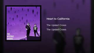 The Upstart Crows - Heart to California