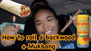 How To Roll A Backwood + Mukbang !