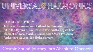 I AM SOURCE PURITY - Universal Harmonics Sound Journey into Source Field