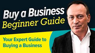 How to Buy a Business in 2026 - The Complete Beginner’s Guide (Step-by-Step)