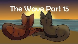 The Wave (Part 15)