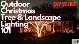 HOW TO GUIDE: Outdoor Christmas Landscape Lighting 101