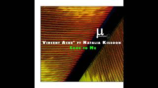 Vincent Ache', Natalia Kissoon - Come to Me (Original) 2025 DEEP house