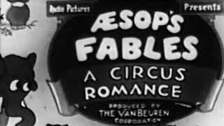 A Circus Romance (1932) but with HQ clips - Jeremy Zyxo
