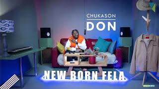 Chukason Don - New born Fela  [A Musicolors show]