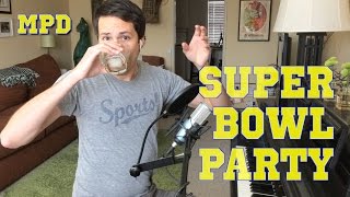 ♪ SUPER BOWL PARTY (AN EXCUSE TO DAY DRINK!) ♪ by Matthew Patrick Davis