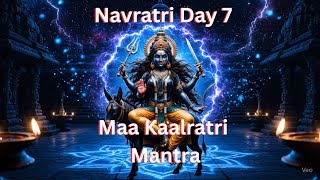 Navratri Day 7 | 108 Times Maa Kaalratri Mantra Jap | Powerful Navdurga Mantra 🙏🔥#navratri2025
