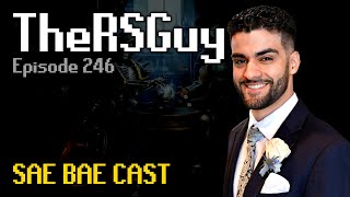 TheRSGuy - Future of RS3, MTX, Leagues, Life of a JMod, E-dating into Marriage | Sae Bae Cast 246