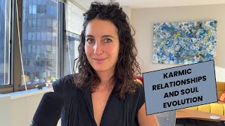 Karmic Relationships, Soul Evolution and Opening to Light