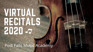 Post Falls Music Academy Virtual Recitals 2020 Part 1