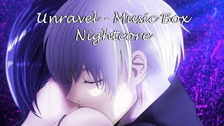 Unravel Music Box - Nightcore