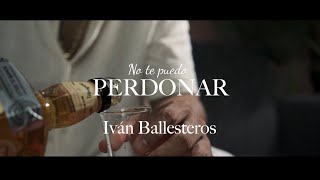 No Te Puedo Perdonar - @ivanballesterosoficial  (Concept Video)