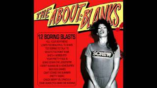 THE ABOUT BLANKS - YOUR PRETTY FACE IS GOING DOWN THE JOBCENTER