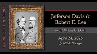 Jefferson Davis & Robert E. Lee