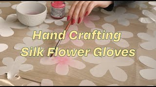 The Art of Handmaking Silk Flower Gloves | Studio Diary #1