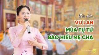 Bài hát: Vu Lan - mùa tự tứ báo hiếu mẹ cha | Nhạc Phật giáo | Chùa Ba Vàng