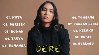 DERE- FULL ALBUM | KUMPULAN LAGU VIRAL 2025|KOTA|BERISIK|RUMAH|TANYA|KENANGA|TUMBANG|JANGAN PERGI