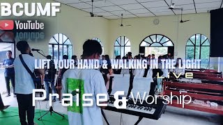 Lift Your Hand & Walking in the Light ( Live ) | YOUTH CAMP 2023 | BCUMF - @RahulThpz