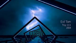 [MUSIC] Evil Tom - Trip 111 | 2003