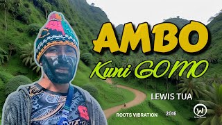 Ambo Kuni Gomo (2016) - Lewis Tua [Roots Vibration Studio]
