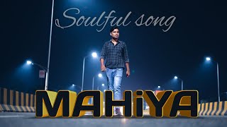 MAHiA - Heartfelt sad song | Hindi Cover song