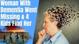97 year old Woman With Dementia Went Missing And 4 Kids Find Her