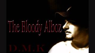D.M.K - The Bloody Alboz