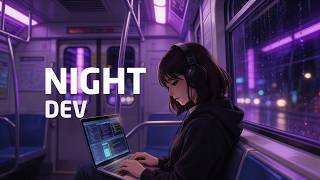 Night Dev Lo-Fi | Late Night Programming Music | No Lyrics | 2 Hours