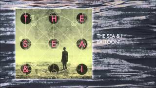 The Sea & I - BALLOON