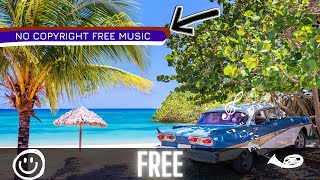 Cuba music Copyright FREE music - Royalty free music