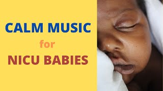 Soothing Music for NICU and Preemie Babies ~
