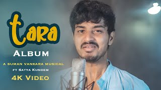 Suman Vankara - Tara Song (Official 4K Video) ft.Satya Kundem