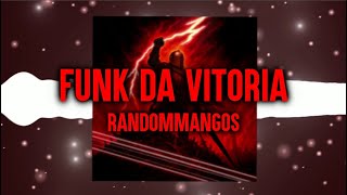 FUNK DA VITÓRIA - RandomMangos