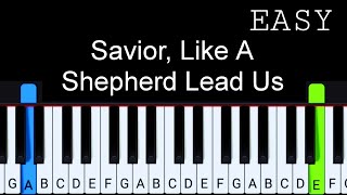 Savior, Like A Shepherd Lead Us | Easy Piano Tutorial 