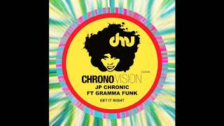 JP Chronic feat. Gramma Funk - Get it right