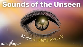 Sounds of the Unseen | Tuning Fork Masterpiece, Ethereal Meditation Music with Hemi-Sync Frequencies