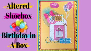 Altered Shoebox~Birthday In A Box!