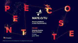 Zapraszamy! MATE.O/TU - koncert PENTECOSTE ON-LINE na Święto Pięćdziesiątnicy