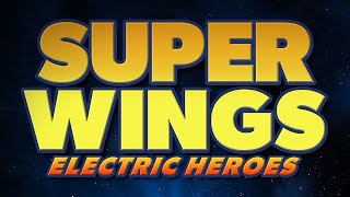 SUPER WINGS ELECTRIC HEROES - Main Theme By Seung Hyuk Yang