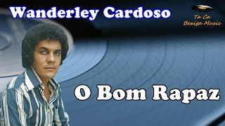 Wanderley Cardoso - O Bom Rapaz (Legendado)