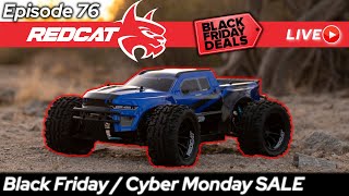 Today on Redcat Live ep.76 Black Friday / Cyber Monday SALE