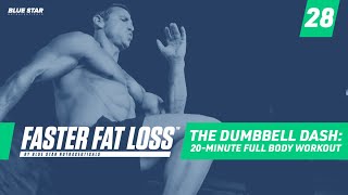 The Dumbbell Dash: 20-Minute Full Body Workout Ft. David Morin | Faster Fat Loss™