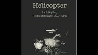 Helicopter - The peace of wild things